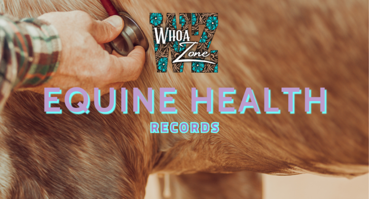 FREE DOWNLOAD Equine Health Records WhoaZone